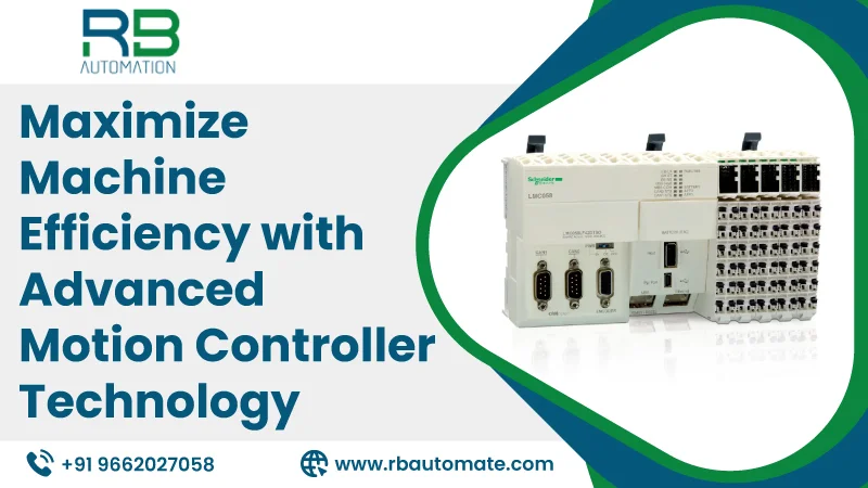 Maximize Machine Efficiency with Advanced Motion Controller Technology