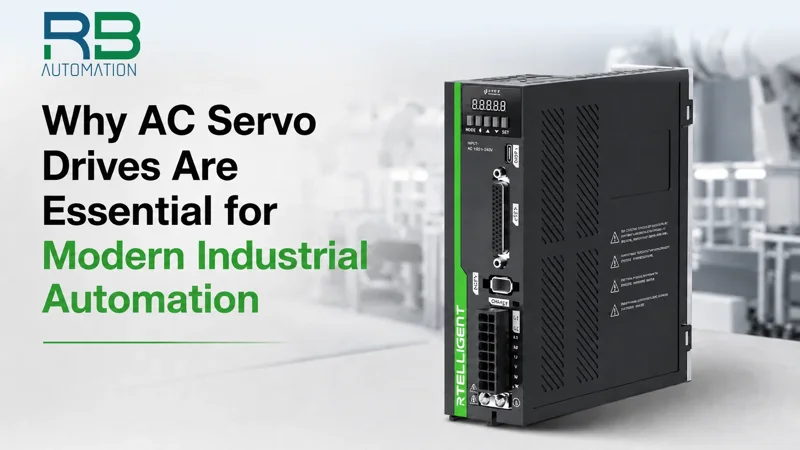 Why AC Servo Drives Are Essential for Modern Industrial Automation