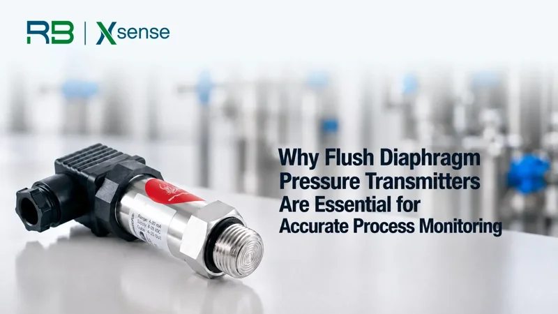 Why Flush Diaphragm Pressure Transmitters Are Essential for Accurate Process Monitoring